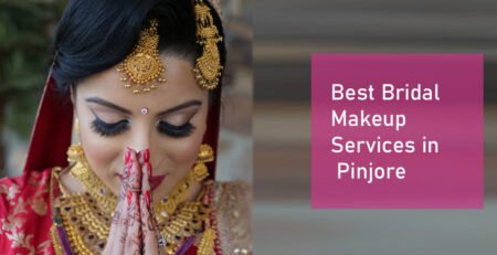 Best Bridal Makeup Services in Pinjore